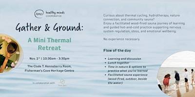 Gather & Ground: A Mini Thermal Retreat – Nov 01