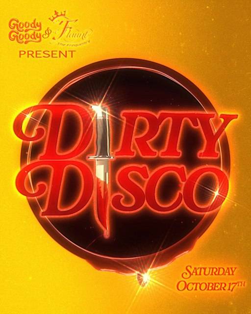 D!RTY D!SCO – A Pre Halloween SLAY – Oct 17-18