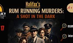 Eddie May Murder Mystery Dinner Theatre: RUM RUNNING MURDERS – Oct 17