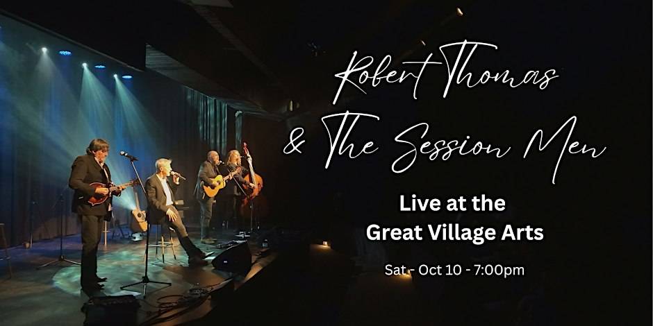 Robert Thomas & The Session Men Live at Great Village Arts