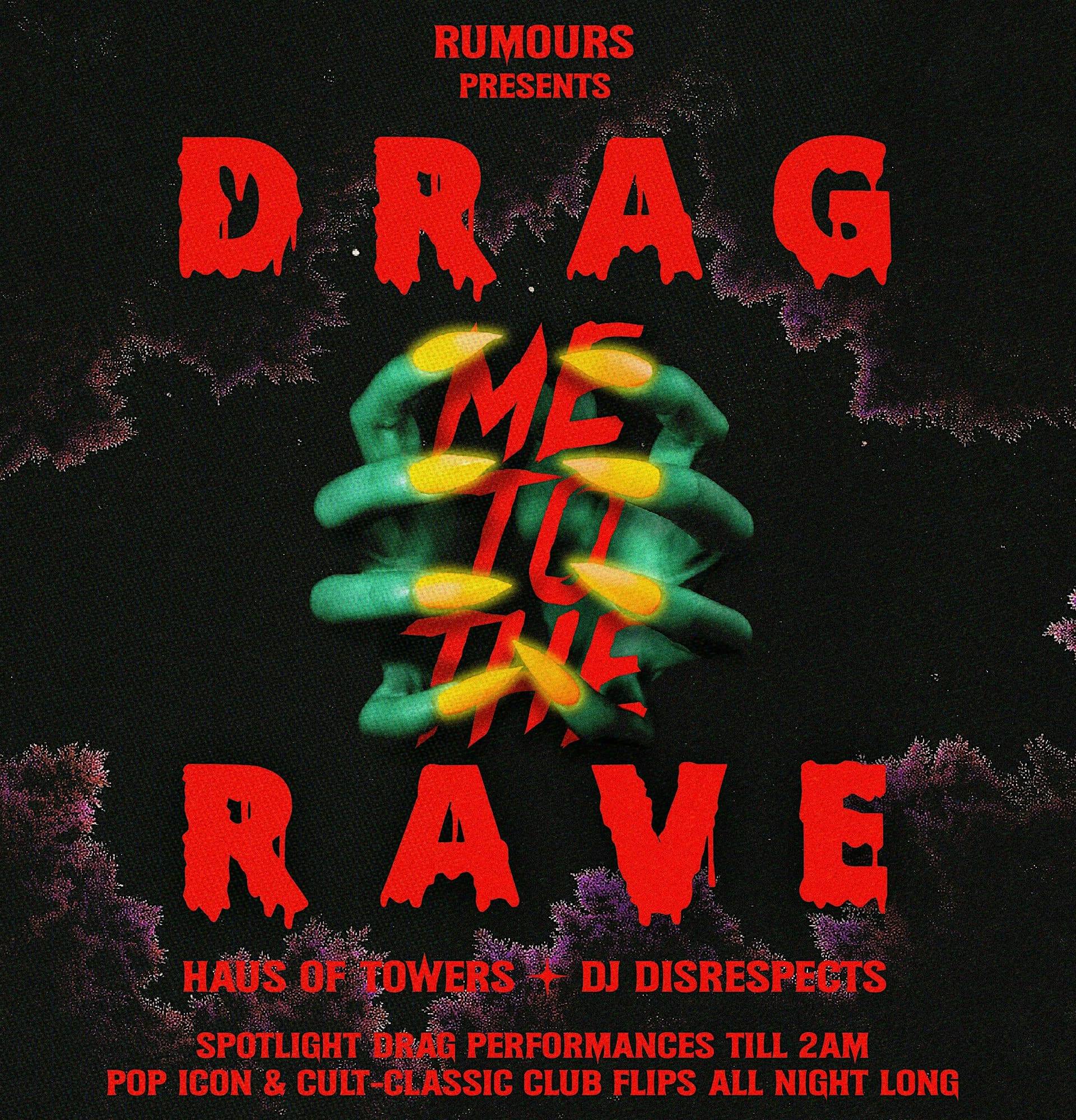 DRAG ME TO THE RAVE