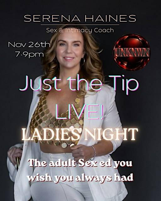 Just the Tip – LADIES NIGHT – Nov 26