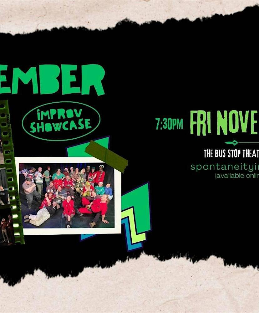 SPONTANEITY IMPROV NOVEMBER SHOWCASE
