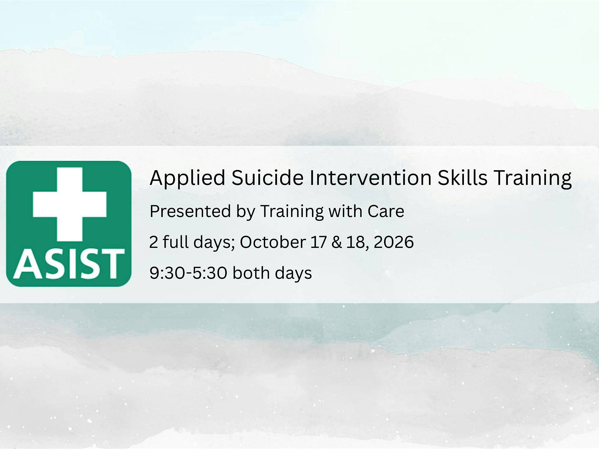 Applied Suicide Intervention Skills Training (ASIST) – Oct 17