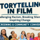 Storytelling in Film. Challenging Racism, Silence, Inspiring Change