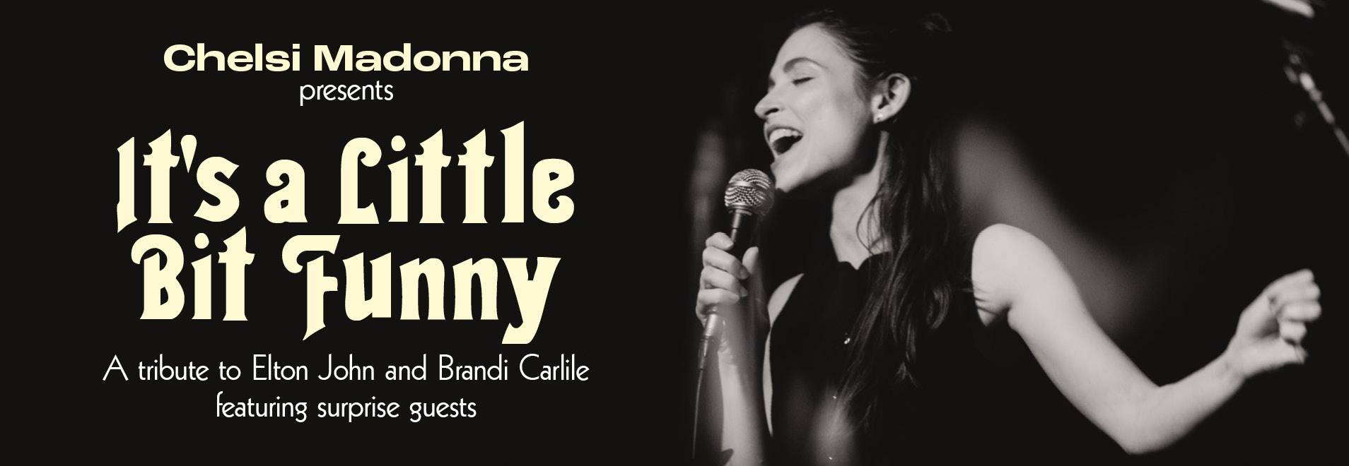 Chelsi Madonna Presents: It's A Little Bit Funny