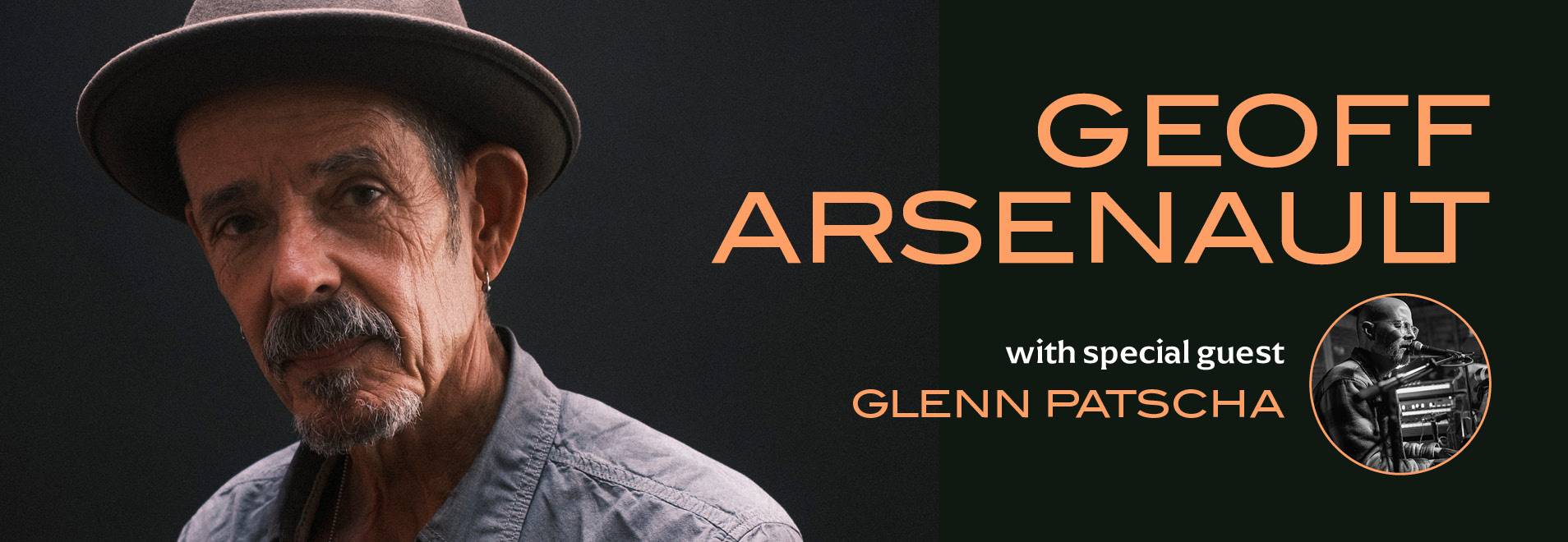 Geoff Arsenault W/ Glenn Patscha