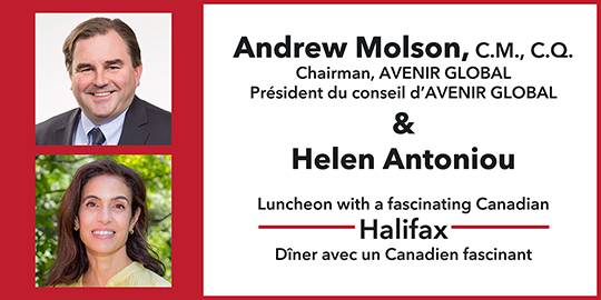 Luncheon with a Fascinating Canadian – Andrew Molson and Helen Antoniou