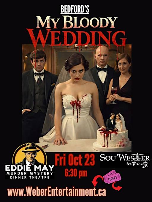Eddie May Murder Mystery Dinner Theatre: MY BLOODY WEDDING