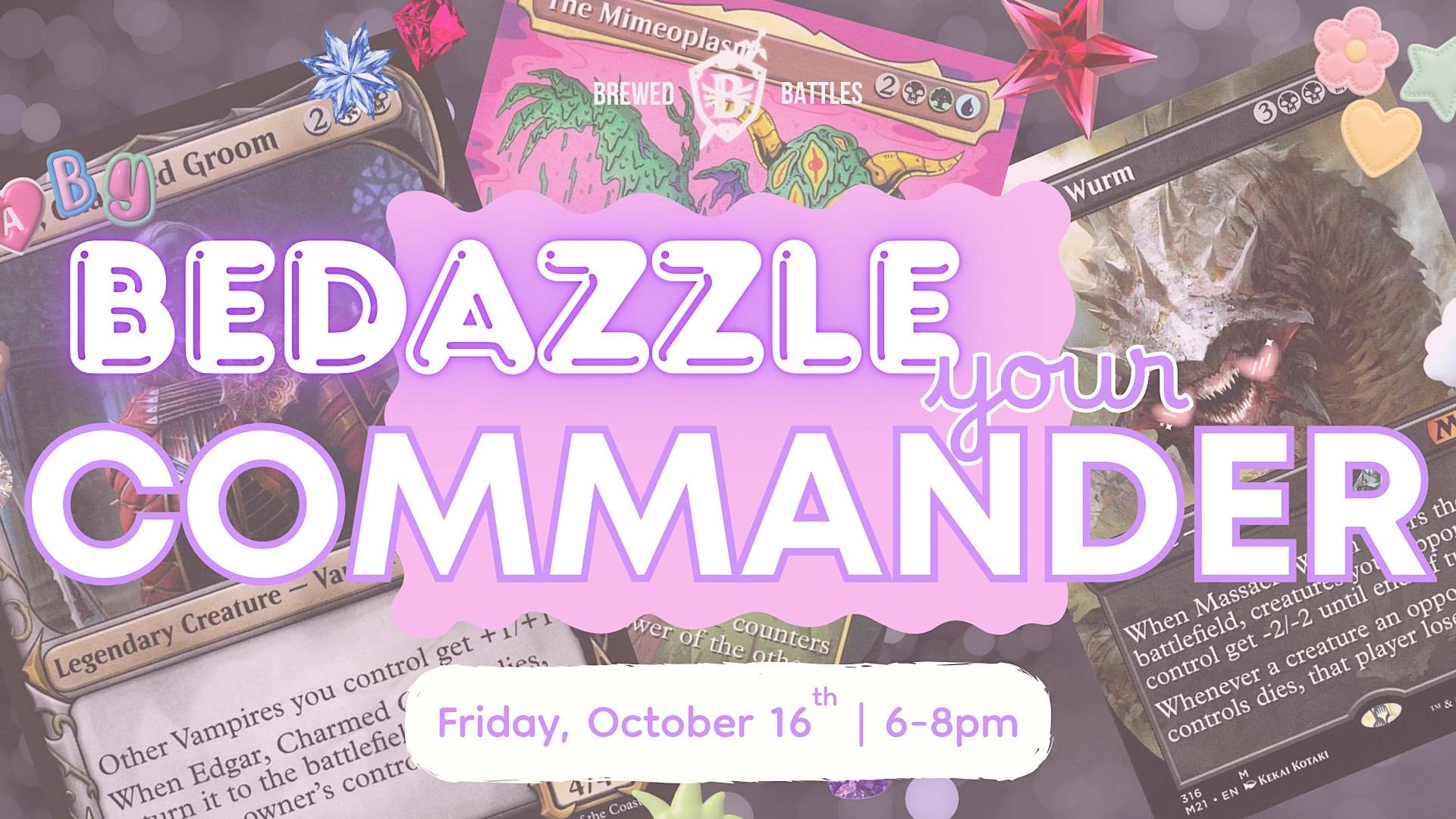 Bedazzle Your Commander! – Oct 16