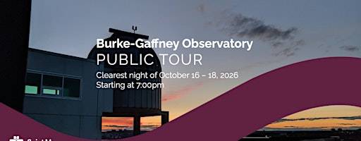 Burke-Gaffney Observatory Public Tour – Weekend of Oct 16-18 at